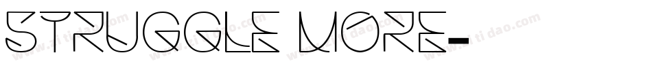 Struggle More字体转换